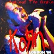 Korn : Against the Grain, London '96